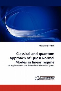 portada classical and quantum approach of quasi normal modes in linear regime (en Inglés)