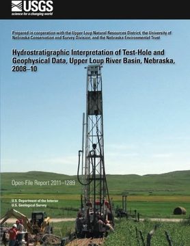 portada Hydrostratigraphic Interpretation of Test- Hole and Geophysical Data, Upper Loup River Basin, Nebraska, 2008?10