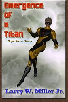 portada Emergence of a Titan: a Superhero Story