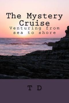 portada The Mystery Cruise: The adventures of two friends Jesse and Valentina as they figure out riddles, life, and there friendship. With all the (en Inglés)
