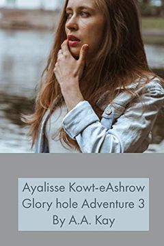portada Ayalisse Kowt-Eashrow Gloryhole Adventure 3 (en Inglés)