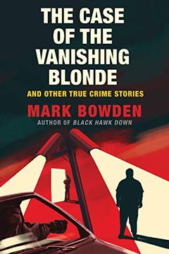 portada The Case of the Vanishing Blonde: And Other True Crime Stories (in English)