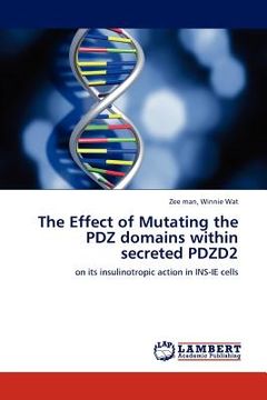 portada the effect of mutating the pdz domains within secreted pdzd2 (en Inglés)