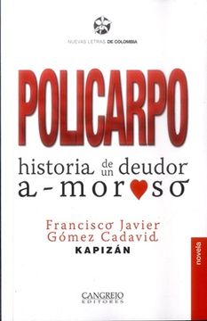 portada POLICARPO HISTORIA DE UN DEUDOR A-MOROSO (in Spanish)