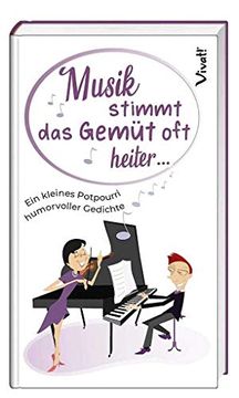 portada Musik Stimmt das Gemüt oft Heiter. Ein Kleines Potpourri Humorvoller Gedichte (en Alemán)