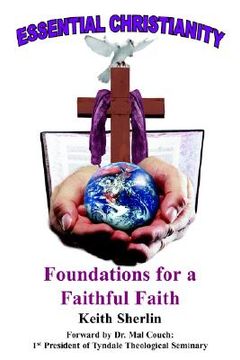 portada essential christianity: foundations for a faithful faith (en Inglés)