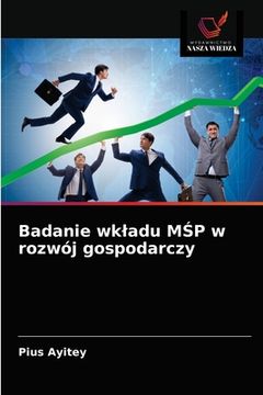 portada Badanie wkladu MŚP w rozwój gospodarczy (en Polaco)