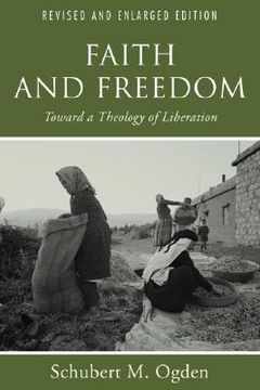 portada faith and freedom: toward a theology of liberation, revised and enlarged edition (en Inglés)