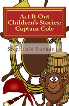 portada Act It Out Children's Stories: Captain Cole (en Inglés)