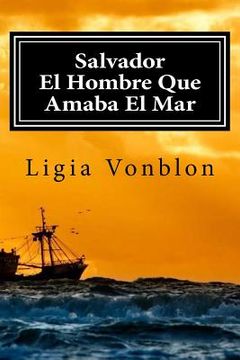 portada Salvador: El Hombre Que Amaba El Mar