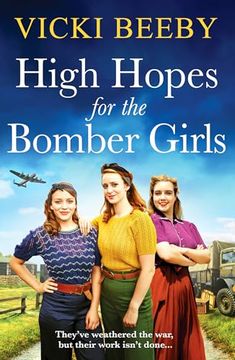 portada High Hopes for the Bomber Girls: A Gripping and Emotional ww2 Historical Novel (Bomber Command Girls) (en Inglés)