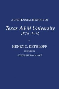 portada a centennial history of texas a&m university, 1876-1976 (en Inglés)