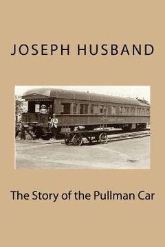 portada The Story of the Pullman Car