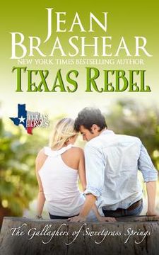 portada Texas Rebel: The Gallaghers of Sweetgrass Springs (en Inglés)