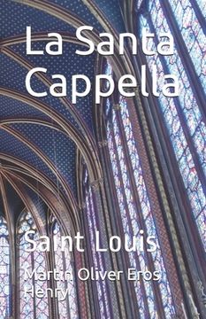 portada La Santa Cappella: Saint Louis (en Italiano)