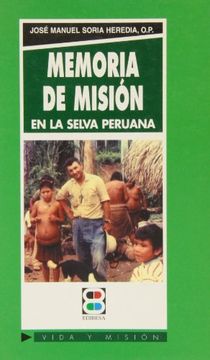 portada Memorias de misión: Misioneros españoles en las selvas amazónicas (Vida y Misión) (in Spanish)