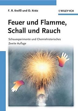 portada Feuer und Flamme, Schall und Rauch: Schauexperimente und Chemiehistorisches (in German)