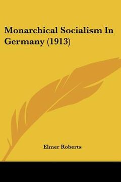 portada monarchical socialism in germany (1913) (en Inglés)