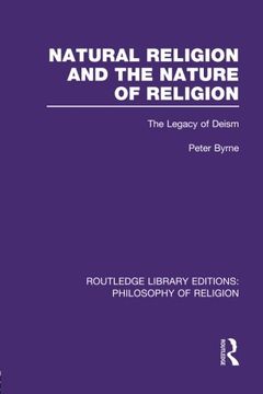 portada Natural Religion and the Nature of Religion: The Legacy of Deism (Routledge Library Editions: Philosophy of Religion)