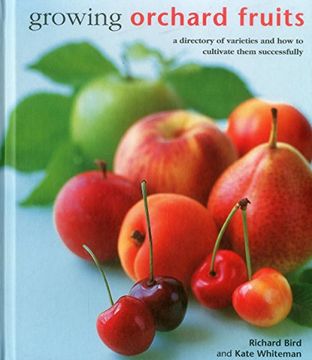 portada Growing Orchard Fruits: A Directory of Varieties and How to Cultivate Them Successfully.