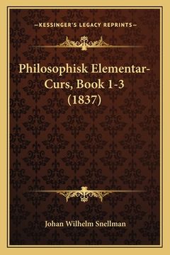 portada Philosophisk Elementar-Curs, Book 1-3 (1837) (in Swedish)