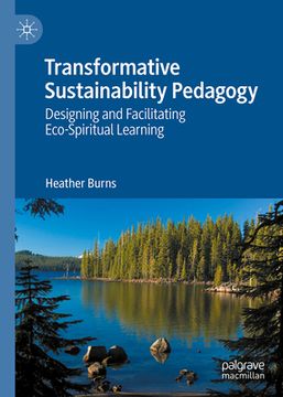 portada Transformative Sustainability Pedagogy: Designing and Facilitating Eco-Spiritual Learning (en Inglés)