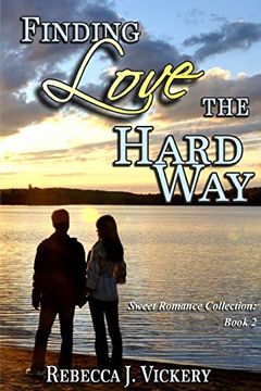 portada Finding Love the Hard way - Sweet Romance Collection: Book 2 (en Inglés)