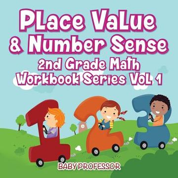 portada Place Value & Number Sense 2nd Grade Math Workbook Series Vol 1 (en Inglés)