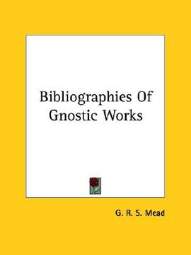 portada bibliographies of gnostic works (in English)