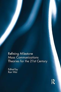portada Refining Milestone Mass Communications Theories for the 21St Century (in English)