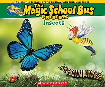 portada The Magic School bus Presents: Insects: A Nonfiction Companion to the Original Magic School bus Series (en Inglés)