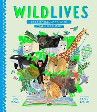portada Wildlives: 50 Extraordinary Animals That Made History 