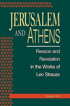 portada jerusalem and athens: reason and revelation in the works of leo strauss