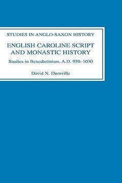 portada english caroline script and monastic history: studies in benedictinism, ad 950-1030 (in English)