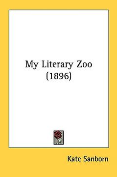 portada my literary zoo (1896) (en Inglés)