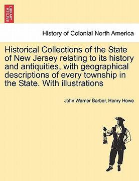 portada historical collections of the state of new jersey relating to its history and antiquities, with geographical descriptions of every township in the sta