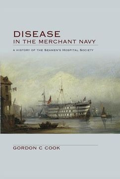 portada Disease in the Merchant Navy: A History of the Seamen's Hospital Society (in English)