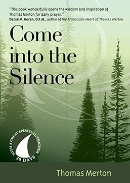 portada Come Into the Silence (30 Days With a Great Spiritual Teacher) (en Inglés)