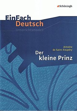 portada Einfach Deutsch Unterrichtsmodelle: Antoine de Saint-Exupéry: Der Kleine Prinz: Klassen 5 - 7 (en Alemán)