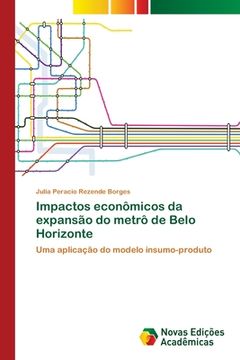 portada Impactos Econômicos da Expansão do Metrô de Belo Horizonte (en Portugués)