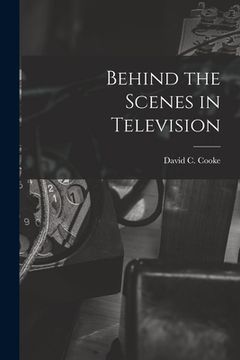 portada Behind the Scenes in Television (en Inglés)