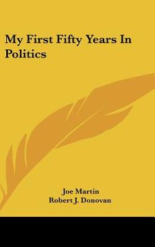 portada my first fifty years in politics (en Inglés)