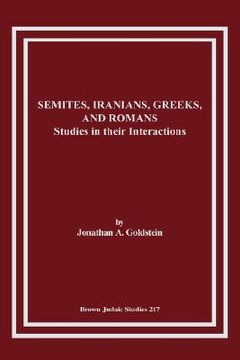 portada semites, iranians, greeks, and romans: studies in their interactions (in English)