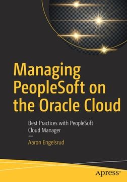 portada Managing Peoplesoft on the Oracle Cloud: Best Practices With Peoplesoft Cloud Manager (in English)