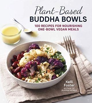 portada Plant-Based Buddha Bowls: 100 Recipes for Nourishing One-Bowl Vegan Meals 
