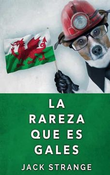 portada La Rareza que es Gales (in Spanish)