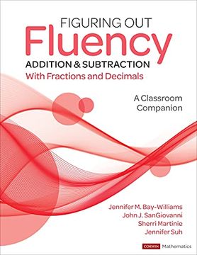 portada Figuring out Fluency - Addition and Subtraction With Fractions and Decimals: A Classroom Companion (Corwin Mathematics Series) (in English)
