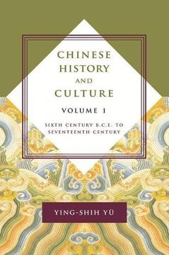 portada Chinese History and Culture: Sixth Century B. Ch E. To Seventeenth Century (Masters of Chinese Studies) (en Inglés)