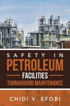 portada Safety in Petroleum Facilities Turnaround Maintenance (en Inglés)