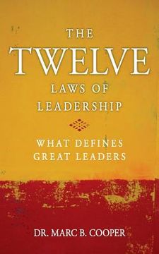 portada The Twelve Laws of Leadership: What Defines Great Leaders (en Inglés)